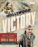 Hollywood Victory di Christian Blauvelt edito da Little, Brown