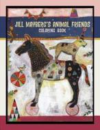 Jill Mayberg's Animal Friends Coloring Book edito da Pomegranate Communications Inc,US