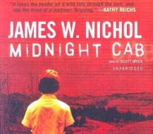 Midnight Cab di James W. Nichol edito da Blackstone Audiobooks