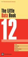 The Little Data Book 2012 di World Bank Publications edito da World Bank Publications