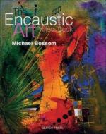 The Encaustic Art Project Book di Michael Bossom edito da Search Press Ltd