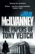 The Papers of Tony Veitch di William McIlvanney edito da Canongate Books Ltd