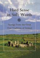 Hard Sense in Soft Words di G. B. Ryan edito da M. Evans and Company
