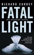 Fatal Light di Richard Currey edito da SANTA FE WRITERS PROJE