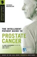 The Intelligent Patient Guide to Prostate Cancer di Larry Goldenberg edito da Granville Island Publishing
