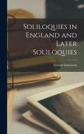 Soliloquies in England and Later Soliloquies di George Santayana edito da LEGARE STREET PR