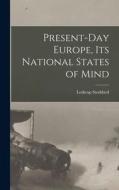 Present-day Europe, its National States of Mind di Lothrop Stoddard edito da LEGARE STREET PR