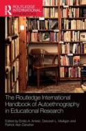 The Routledge International Handbook Of Autoethnography In Educational Research edito da Taylor & Francis Ltd