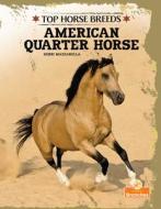 American Quarter Horse di Kerri Mazzarella edito da CRABTREE BRANCHES