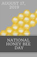National Honey Bee Day 2019: Blank journal di Mayer Lewis edito da INDEPENDENTLY PUBLISHED