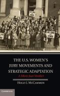 The U.S. Women's Jury Movements and Strategic Adaptation di Holly J. Mccammon edito da Cambridge University Press