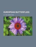 European Butterflies di W. F. De Vismes Kane edito da Rarebooksclub.com