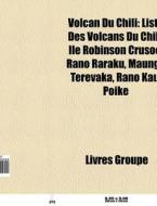 Volcan Du Chili: Liste Des Volcans Du Ch di Livres Groupe edito da Books LLC, Wiki Series