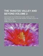 The Yangtze Valley And Beyond Volume 2 di Isabella Lucy Bird edito da Rarebooksclub.com