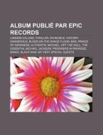Album Publi Par Epic Records: Thriller, di Livres Groupe edito da Books LLC, Wiki Series