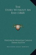 The Story Without an End (1868) di Friedrich Wilhelm Carove edito da Kessinger Publishing