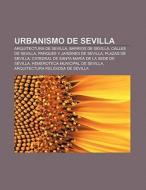 Urbanismo de Sevilla di Fuente Wikipedia edito da Books LLC, Reference Series