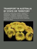 Transport In New South Wales, Transport In Queensland, Transport In South Australia di Source Wikipedia edito da General Books Llc