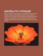 Shkoly Po Stranam: Shkoly Belorussii, Sh di Istochnik Wikipedia edito da Books LLC, Wiki Series