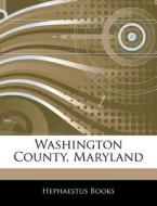 Washington County, Maryland di Hephaestus Books edito da Hephaestus Books