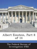 Albert Einstein, Part 8 Of 14 edito da Bibliogov
