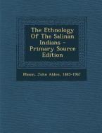 The Ethnology of the Salinan Indians edito da Nabu Press