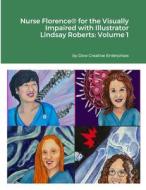 Nurse Florence® for the Visually Impaired with Illustrator Lindsay Roberts di Michael Dow edito da Lulu.com