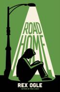 Road Home di Rex Ogle edito da NORTON YOUNG READERS