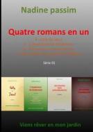 4,5,6,7 Livres Romans En 1 di nadine passim edito da Lulu.com