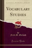 Vocabulary Studies, Vol. 1 (classic Reprint) di Fred M Gerlach edito da Forgotten Books