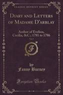 Diary And Letters Of Madame D'arblay, Vol. 2 di Fanny Burney edito da Forgotten Books