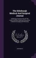 The Edinburgh Medical And Surgical Journal di Anonymous edito da Palala Press