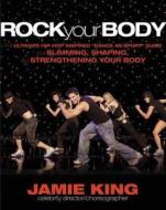 Rock Your Body di Jamie King edito da Pan Macmillan
