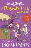 A Faraway Tree Adventure: The Land of Enchantments di Enid Blyton edito da Hachette Children's Group