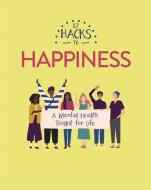 12 Hacks To Happiness di Honor Head edito da Hachette Children's Group