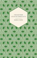 The Mother - A Play in Three Acts di Karel Capek edito da Rimbault Press
