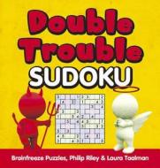 Double Trouble Sudoku di Philip Riley, Laura Taalman edito da Puzzlewright
