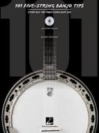 101 Five-String Banjo Tips: Stuff All the Pros Know and Use [With CD (Audio)] di Fred Sokolow edito da HAL LEONARD PUB CO