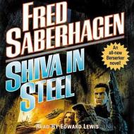 Shiva in Steel di Fred Saberhagen edito da Blackstone Audiobooks