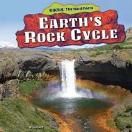 Earth's Rock Cycle di Willa Dee edito da POWERKIDS PR