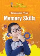Strengthen Your Memory Skills di Àngels Navarro edito da WINDMILL BOOKS