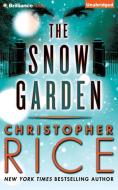 The Snow Garden di Christopher Rice edito da Brilliance Audio