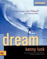 Dream Workbook di Luck edito da Waterbrook Press