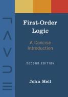 First-Order Logic di John Heil edito da Hackett Publishing Co, Inc