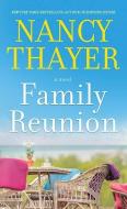 Family Reunion di Nancy Thayer edito da CTR POINT PUB (ME)