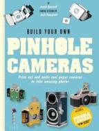Build Your Own Pinhole Cameras di Justin Quinnell edito da Octopus Publishing Group