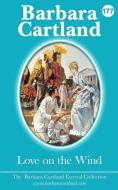 Love on the Wind di Barbara Cartland edito da BARBARA CARTLAND.COM