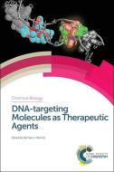 DNA-targeting Molecules as Therapeutic Agents edito da Royal Society of Chemistry