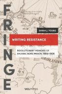 WRITING RESISTANCE REVOLUTIONARY MEMOP di Sarah J. Young edito da UCL PRESS