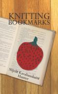 Knitting Bookmarks di Nijol Kavaliauskait Hunter edito da Austin Macauley Publishers
